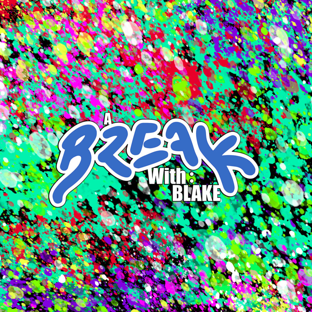 *A photo of "A Break With Blake" logo in from of graffiti*